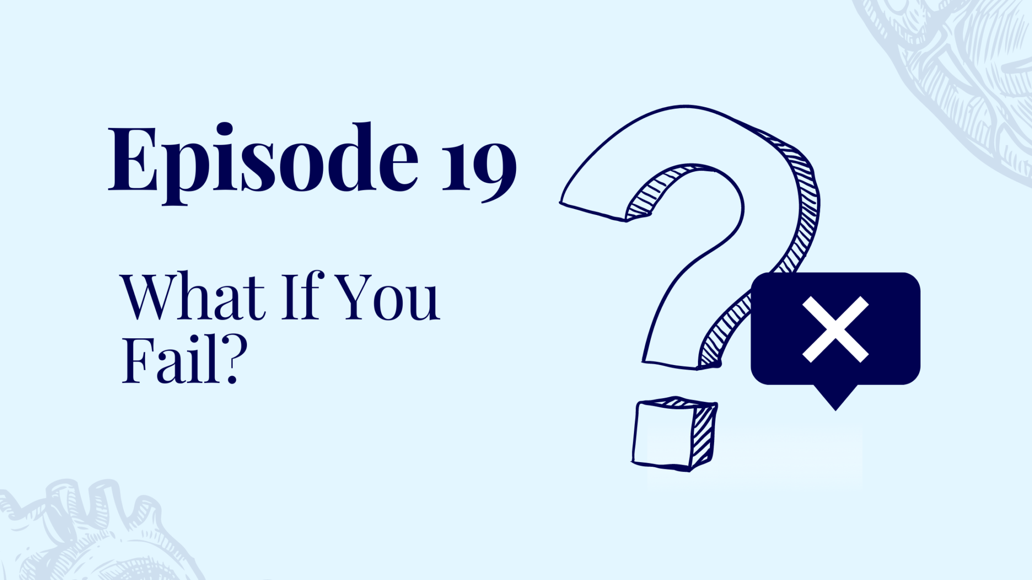 episode-19-what-if-you-fail-with-dr-sarah-stewart-primary-cast